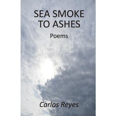 Sea Smoke to Ashes