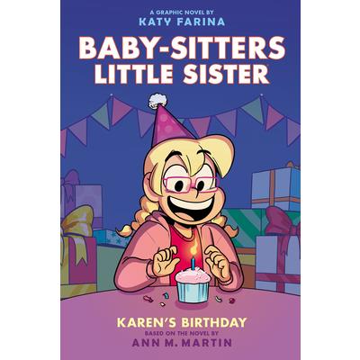 Karen’s Birthday: A Graphic Novel (Baby-Sitters Little Sister #6)