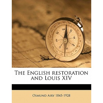 The English Restoration and Louis XIV