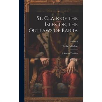 St. Clair of the Isles, or, the Outlaws of Barra