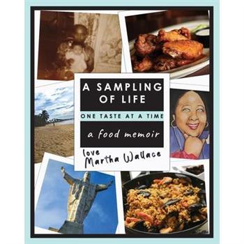 A Sampling of Life, One Taste at a TimeASampling of Life, One Taste at a TimeA Food Memoir