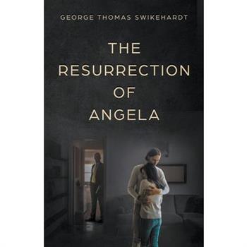 The Resurrection of Angela