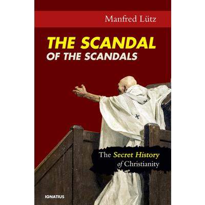 The Scandal of the Scandals