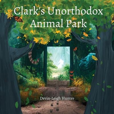 Clark's Unorthodox Animal Park | 拾書所