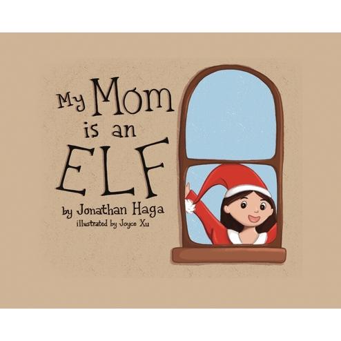 My Mom is an Elf!