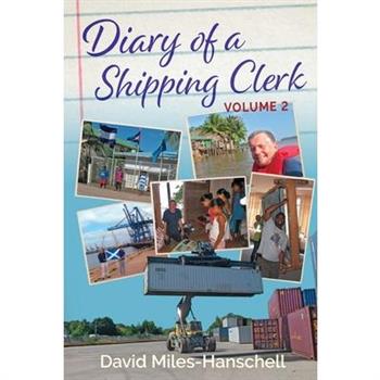 Diary of a Shipping Clerk - Volume 2