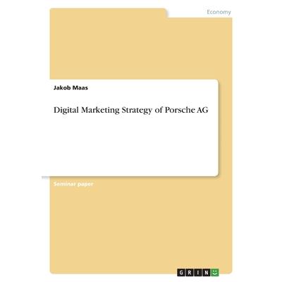 Digital Marketing Strategy of Porsche AG