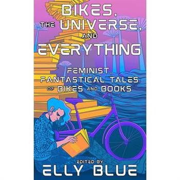 Bikes, the Universe, and Everything