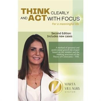Think clearly and act with focus