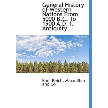 General History of Western Nations from 5000 B.C. to 1900 A.D. I. Antiquity