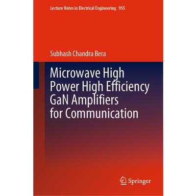 Microwave High Power High Efficiency Gan Amplifiers for Communication
