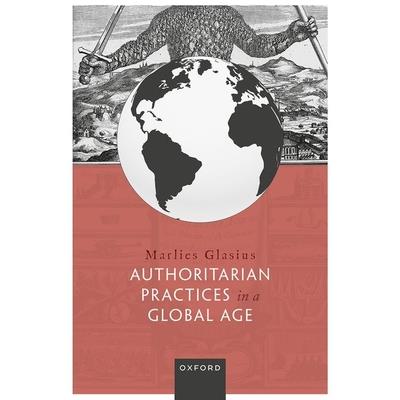 Authoritarian Practices in a Global Age