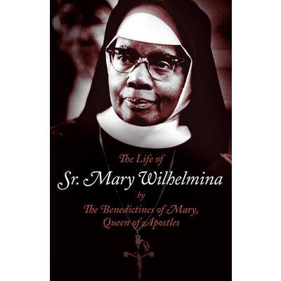 The Life of Sr. Mary Wilhelmina