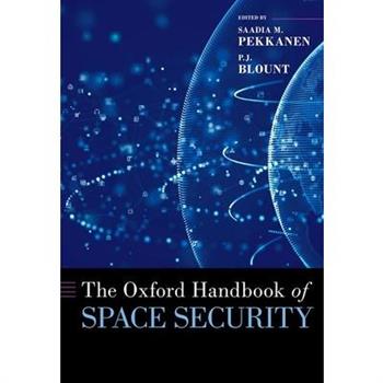 The Oxford Handbook of Space Security