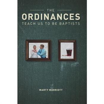 The Ordinances Teach Us to Be Baptists