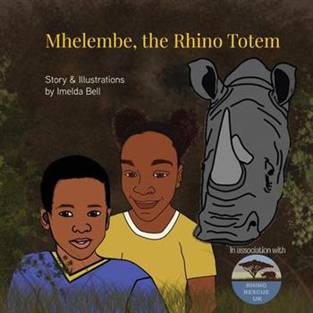 Mhelembe, A Rhino Totem