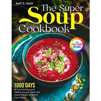The Super Soup Cookbook