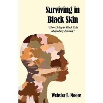 Surviving in Black Skin