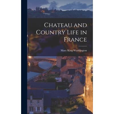 Chateau and Country Life in France