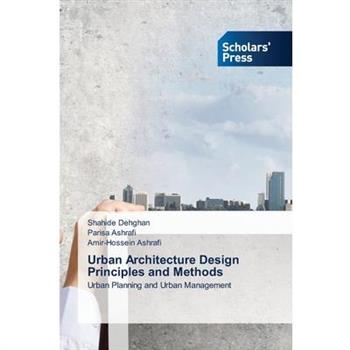 Urban Architecture Design Principles and Methods