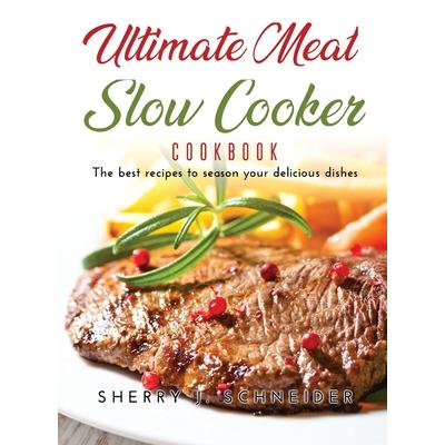 Ultimate Meat Slow Cooker Cookbook