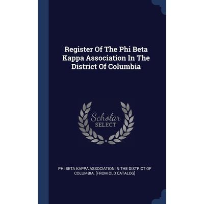 Register Of The Phi Beta Kappa Association In The District Of Columbia