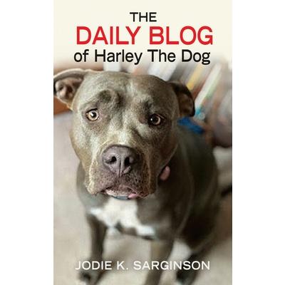 The Daily Blog of Harley The Dog