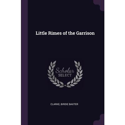 Little Rimes of the Garrison