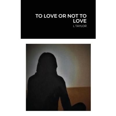 To Love or Not to Love