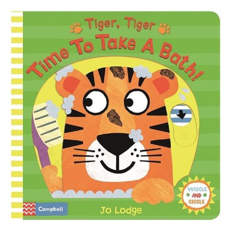 Tiger- Tiger- Time to Take a Bath! (Wiggle and Giggle)