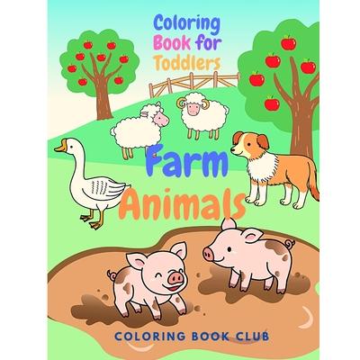 Farm Animals Coloring Book for Toddlers - Simple and Large Designs with Animals, My First Coloring Book for Kids ages 2-5, Preschool and Kindergarten Easy Coloring Book