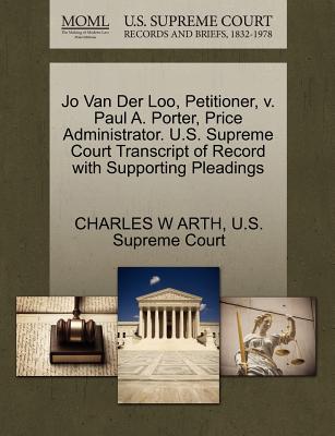 Jo Van Der Loo, Petitioner, V. Paul A. Porter, Price Administrator. U.S. Supreme Court Transcript of Record with Supporting Pleadings