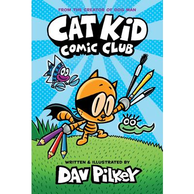 Cat Kid Comic Club1: A Graphic Novel