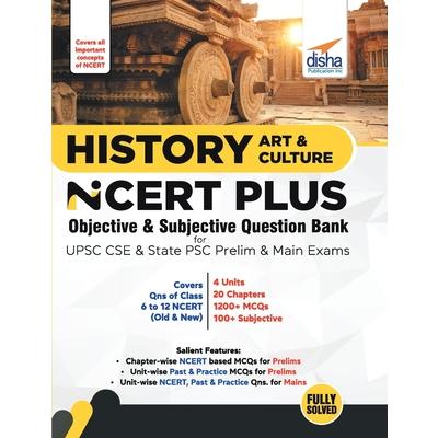 History, Art & Culture NCERT PLUS Objective & Subjective Question Bank for UPSC CSE & State PSC Prelim & Main Exams | 拾書所