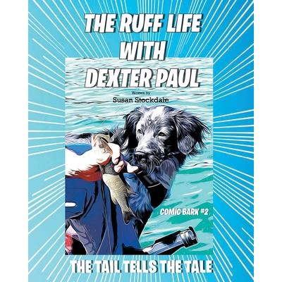 The Ruff Life with Dexter Paul