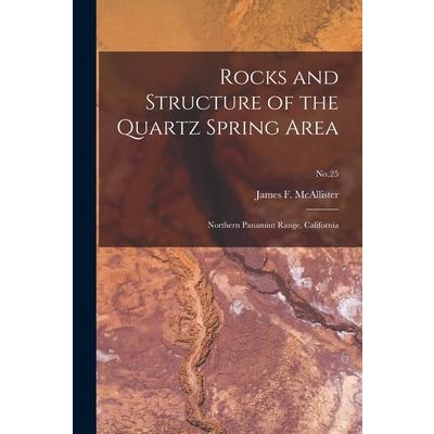 Rocks and Structure of the Quartz Spring Area