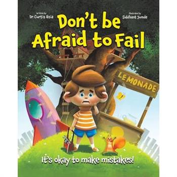 Don’t Be Afraid to Fail