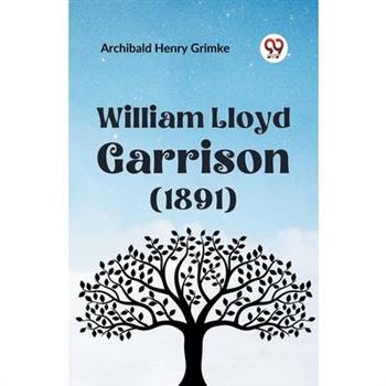 William Lloyd Garrison (1891)