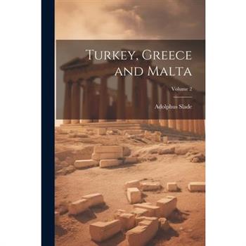 Turkey, Greece and Malta; Volume 2