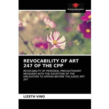 Revocability of Art 247 of the Cpp