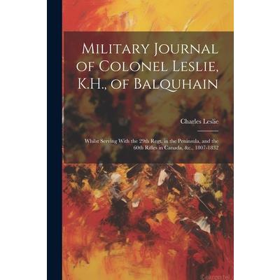 Military Journal of Colonel Leslie, K.H., of Balquhain | 拾書所