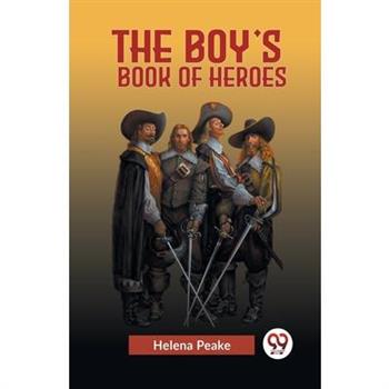 The Boy’s Book Of Heroes