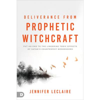 Deliverance from Prophetic Witchcraft | 拾書所
