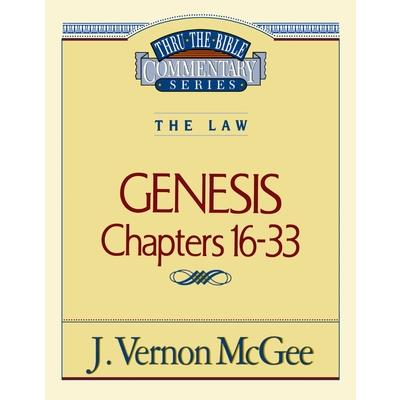 Thru the Bible Vol. 02: The Law (Genesis 16-33)