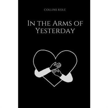 In the Arms of Yesterday