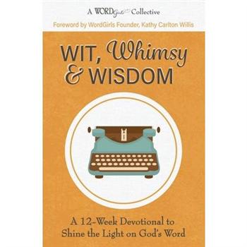 Wit, Whimsy & Wisdom