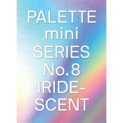 Palette Mini 08: Iridescent