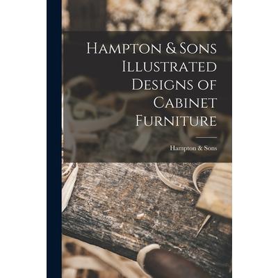 Hampton & Sons Illustrated Designs of Cabinet Furniture | 拾書所