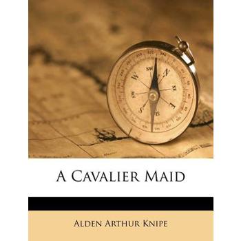 A Cavalier Maid