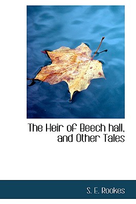 The Heir of Beech Hall, and Other Tales